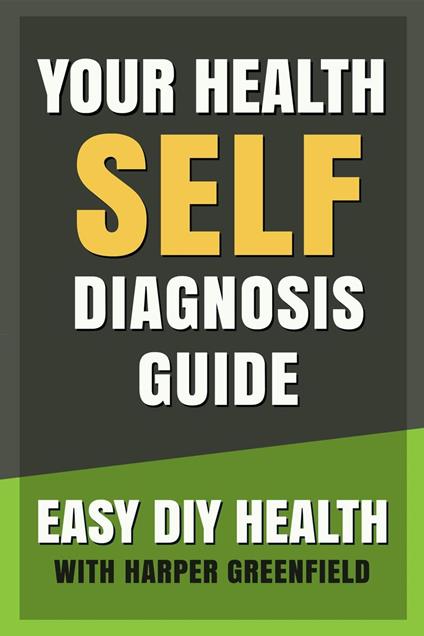 Your Health Self-Diagnosis Guide