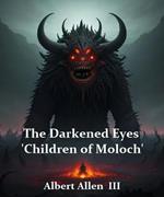 The Darkened Eyes: 'Children of Moloch'