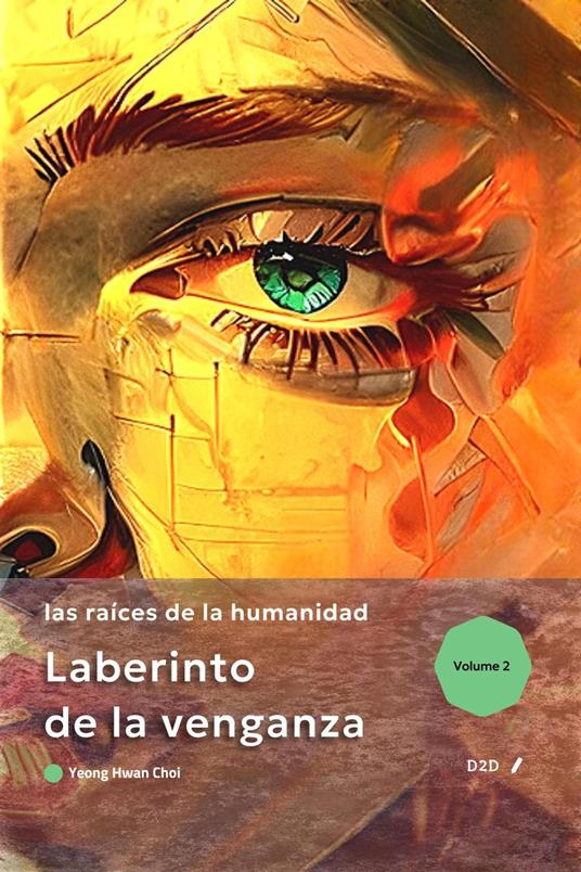 Laberinto de la venganza: las raíces de la humanidad