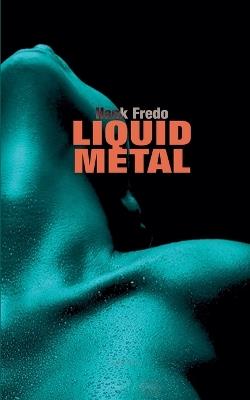 Liquid Metal - Hank Fredo - cover