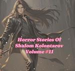 Horror Stories Of Shalom Kolontarov Volume 11