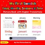 My First Swedish Days, Months, Seasons & Time Picture Book with English Translations