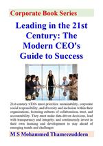 Leading in the 21st Century - The Modern CEO's Guide to Success