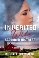 Inherited Wife: Acquired Distress