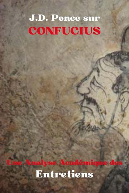 J.D. Ponce sur Confucius : Une Analyse Académique des Entretiens