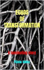 Echos of Transformation