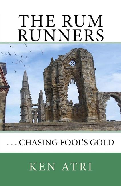 The Rum Runners: Chasing Fool's Gold