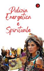 Pulizia Energetica e Spirituale