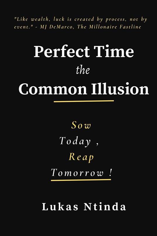 Perfect Time, The Common Illusion