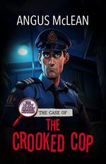 The Case of the Crooked Cop