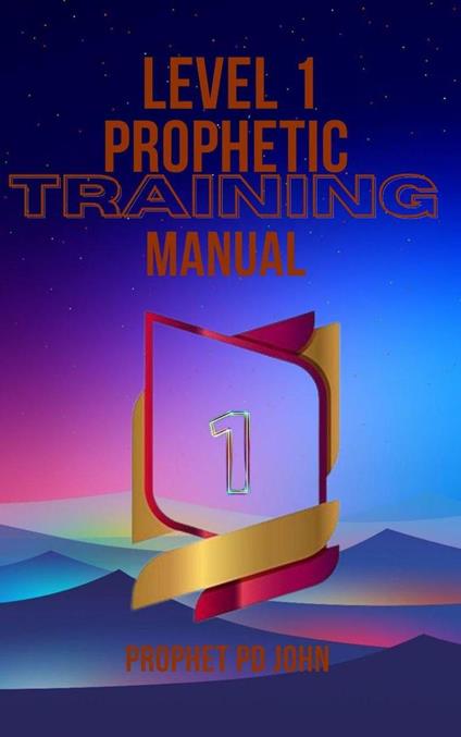 Level 1 Prophetic Training Manual