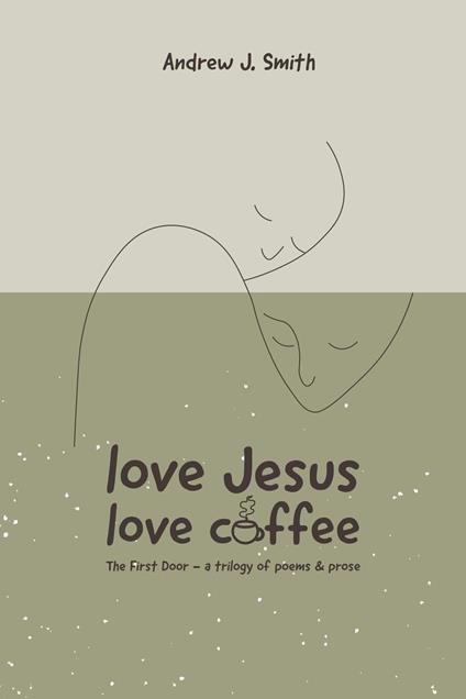 Love Jesus - Love Coffee