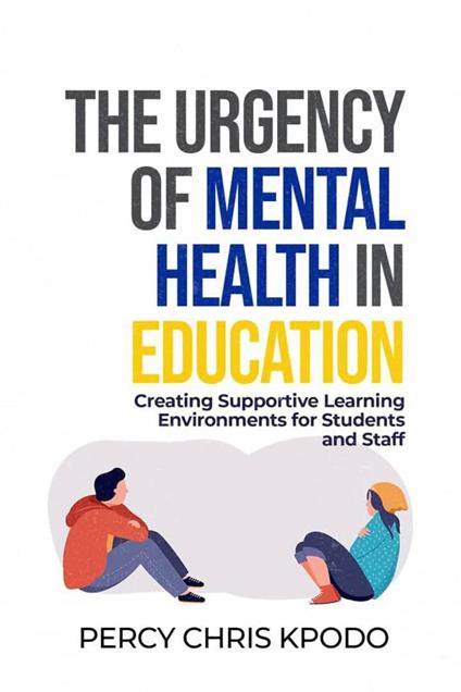 The Urgency Of Mental Health In Education