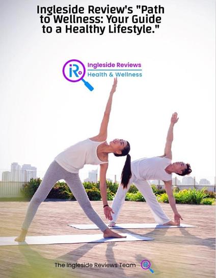 Ingleside Review's "Path to Wellness: Your Guide to a Healthy Lifestyle