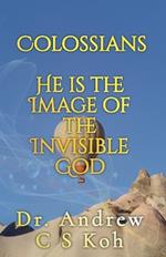 Colossians: He is the Image of the Invisible God