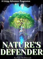 Nature's Defender : A Litrpg Adventure Progression