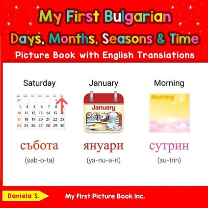 My First Bulgarian Days, Months, Seasons & Time Picture Book with English Translations - Daniela S. - ebook