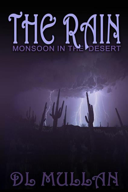 The Rain: Monsoon in the Desert