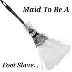 Maid To Be A Foot Slave