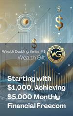 Starting with $1,000, Achieving $5,000 Monthly Financial Freedom