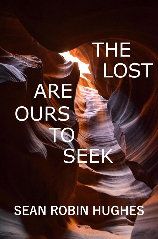 The Lost Are Ours To Seek