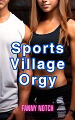 Sports Village Orgy