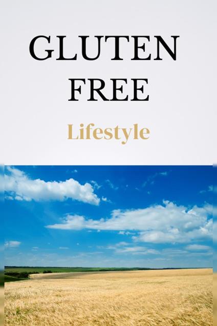 Gluten Free Lifestyle