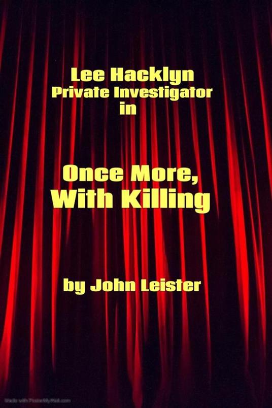 Lee Hacklyn Private Investigator in Once More, With Killing