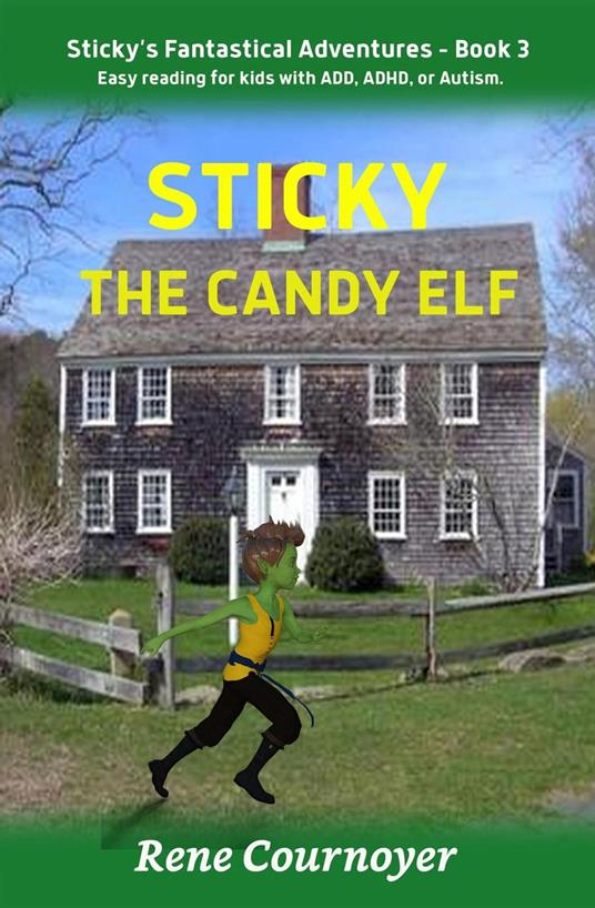 Sticky, The Candy Elf - Rene Cournoyer - ebook