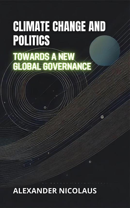 Climate Change and Politics: Towards a New Global Governance