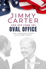 Jimmy Carter, von der Farm ins Oval Office