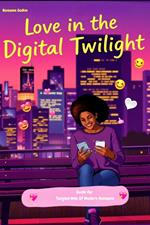 Love in the Digital Twilight