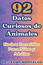 92 Datos Curiosos de Animales Hechos Incre?bles Para Ni?os y Adultos