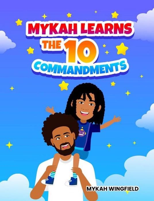 Mykah Learns the 10 Commandments - Mykah Wingfield - ebook