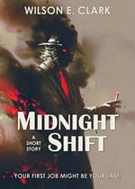 Midnight Shift (A Short Story)