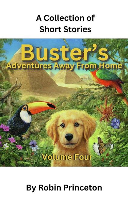 Buster's Adventures Away From Home Vol Four - Robin Princeton - ebook