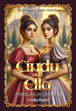 Cindy and Ella: A Retelling of Cinderella