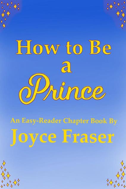 How to Be a Prince - Joyce Fraser - ebook