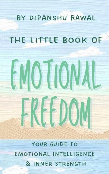 The Little Book of Emotional Freedom