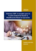 Sistemas ERP Avanzados para la Gestión Industrial Desde la Planificación Hasta la Ejecución