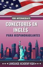 Conectores en inglés para hispanohablantes: For Intermediate