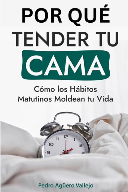 Por qué Tender tu Cama