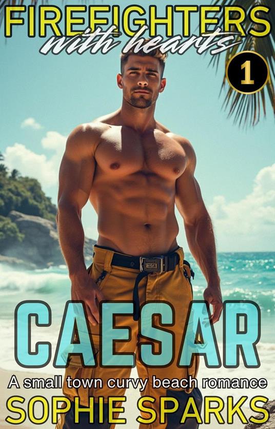 Caesar: A Small Town Curvy Beach Romance