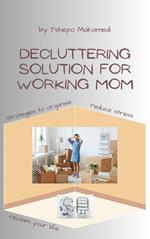 Decluttering For Working Mom
