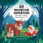 20 Mountain Adventure Bedtime Stories For Kids Age 3 - 8