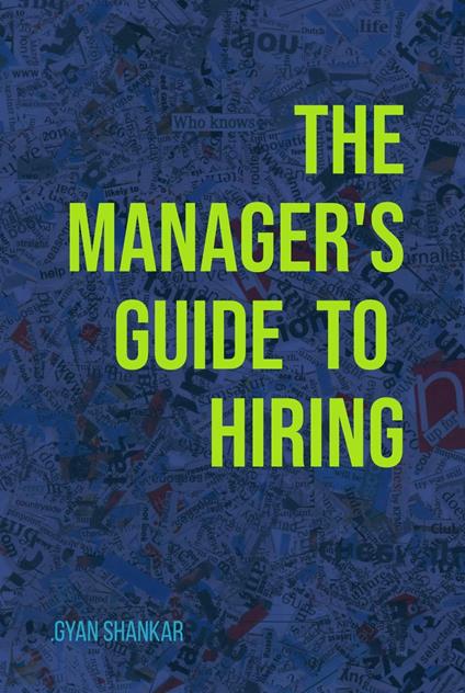 The Manager’s Guide to Hiring