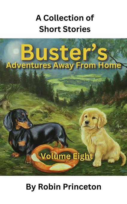 Buster's Adventures Away From Home Vol Eight - Robin Princeton - ebook