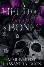 A Feild of Tulips and Bones