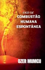 Caso De Combustao Humana Espontanea