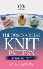 The Dominari Hat Knit Pattern